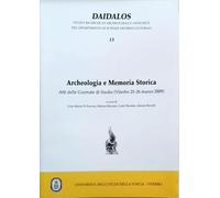 Archeologia e Memoria Storica, Atti delle Giornate di Studio (Viterbo 25-26 marzo 2009)