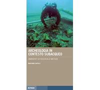 Archeologia in contesto subacqueo. Ambienti di ricerca e metodi