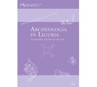 Archeologia in Liguria. Nuova Serie. Volume VII. 2016-2018