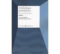 Archeologia postclassica. Temi, strumenti, prospettive