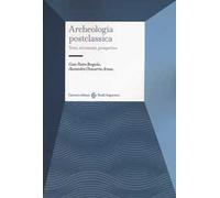 Archeologia postclassica. Temi, strumenti, prospettive
