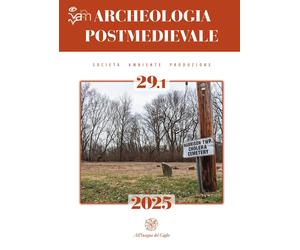 Archeologia postmedievale (2025). Vol. 29.1