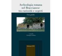 Archeologia romana nel Braccianese tra curiosità e segreti. Una guida
