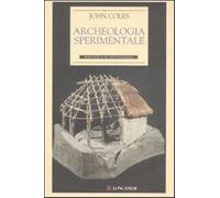 Archeologia sperimentale - Coles John