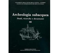 - Archeologia subacquea. Vol.III: Studi, ricerche e documenti.