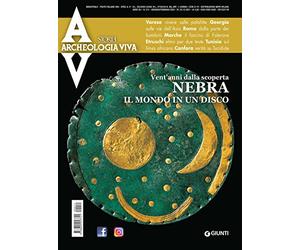 Archeologia Viva N. 211 Gennaio/Febbraio 2022: Vol. 211