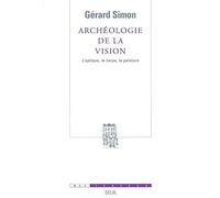 Archéologie de la vision: L'optique, le corps, la peinture