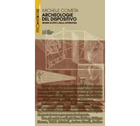Archeologie del dispositivo. Regimi scopici della letteratura
