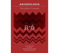 Archeologie. Risvegliare il passato - 2022 - Listlab