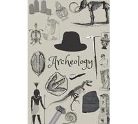Archeology Notebook / Paperback [ 120 pages / Unlined / 6x9 inch / Cream Colour ]: 15x22 cm Unlined Notebook