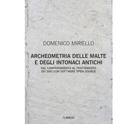 Archeometria delle malte e degli intonaci antichi. Dal campionamento al trattamento dei dati con software open source