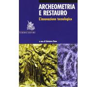 Archeometria e restauro. L'innovazione tecnologica