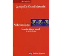 Archeozoologia. Lo Studio Dei Resti Animali In Archeologia