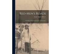 Archer Butler Hulbert Red-Men's Roads (Tascabile)