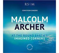 Archer/ Convivium Singers/ Archer - Round Earth's Imagined Corners
