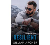 Archer, Gillian Resilient: A True Brothers Mc Novel Book NUOVO