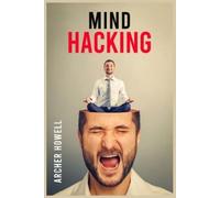 Archer Howell Mind Hacking (Tascabile)