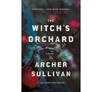 Archer Sullivan The Witch's Orchard (Tascabile) Annie Gore Novels