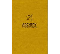 Archery Score Logbook: A coach’s helper with notes to write in | Master book for coaches, students amateurs and beginners