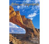 Arches and Canyonlands - Seasons of The National Parks