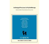 Archetypal Processes in Psychotherapy - Schwartz-Salant Nathan