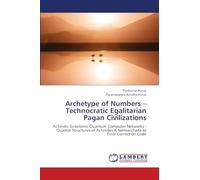 Archetype of Numbers - Technocratic Egalitarian Pagan Civilizations: Actinidic Gravitonic Quantum Computer Networks - Quantal Structures of Actinides & Nanoarchaea as Error Correction Code
