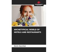 ARCHETYPICAL WORLD OF HOTELS AND RESTAURANTS
