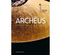 Archèus. Labirinto Mozart. Installazione immersiva. Ediz. italiana e inglese