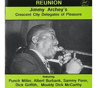 Archey, Jimmy Crescent City Delegates Of Pleasure - Reunion
