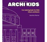 Archi Kids: Fun coloring book for little future architects