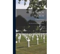 Archibald 1838-1900 Forbes The Black Watch (Copertina rigida)