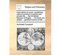 Archibald Campb Instructions to a Son, Containing Rules of Conduct i (Tascabile)