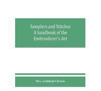 Archibald Christie Samplers and Stitches (Tascabile)