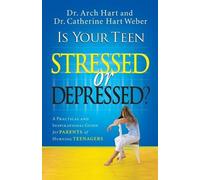 Archibald D. Hart Catherine Hart We Is Your Teen Stressed or Depress (Tascabile)