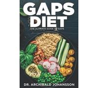 Archibald Johansson GAPS Diet - The Ultimate Guide to GAPS (Tascabile)