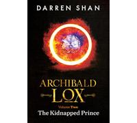 Archibald Lox Volume 2: The Kidnapped Prince