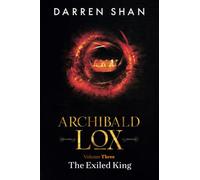 Archibald Lox Volume 3: The Exiled King