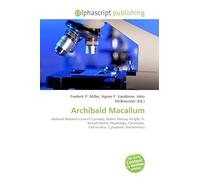 Archibald Macallum: National Research Council (Canada), Robert Ramsay Wright, H. Newell Martin, Physiology, Chromatin, Cell nucleus, Cytoplasm, Biochemistry