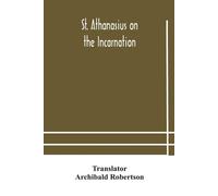 Archibald Robertson St. Athanasius on the incarnation (Tascabile)