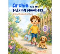 Archie and the Talking Numbers: A Counting Adventure