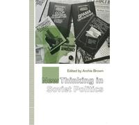 Archie Brown New Thinking in Soviet Politics (Tascabile) St Antony's Series