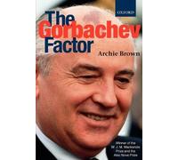 Archie Brown The Gorbachev Factor (Tascabile)