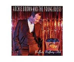 Archie Brown & the Young Bucks - Rafferty, Fish [Import]