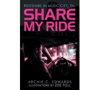 Archie C Edwards Share My Ride (Tascabile)