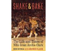 Archie Clark Bob Kuska Shake and Bake (Copertina rigida)
