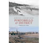 Archie Foley Margaret Munro Portobello & District Through Time (Tascabile)