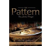 Archie Murray The Pattern (Tascabile) Praying Believers