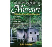 Archie Satterfield Backroads & Byways of Missouri (Tascabile) Backroads & Byways