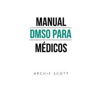 Archie Scott Manual Dmso Para Médicos (Tascabile)