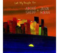 Archie Shepp & Jason Moran Let My People Go (Vinyl LP) 12" Album